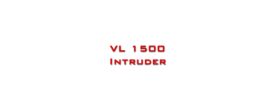 VL 1500 INTRUDER